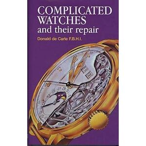 Donald de Carle Complicated Watches And Their Repair