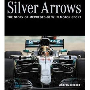 Andrew Noakes Silver Arrows