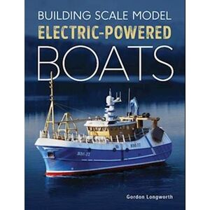 Gordon Longworth Building Scale Model Electric-Powered Boats