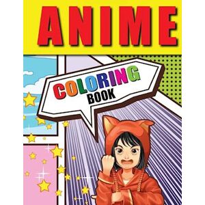 Amelia Sealey Anime Coloring Book: Lovable Anime Coloring Pages, Manga Coloring Book For Kids And Adults With Relaxing Stress-Relieving Designs