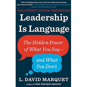 L. David Marquet Leadership Is Language