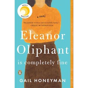Gail Honeyman Eleanor Oliphant Is Completely Fine