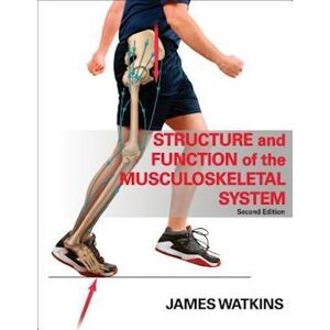 James Watkins Structure And Function Of The Musculoskeletal System