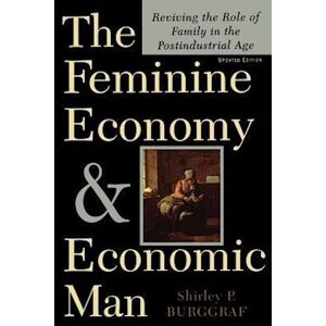 Shirley P. Burggraf The Feminine Economy And Economic Man