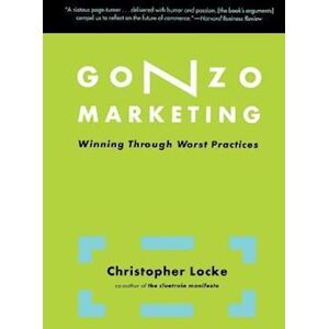 Christopher Locke Gonzo Marketing