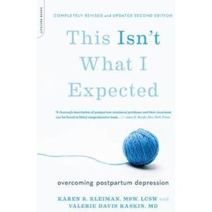 Karen R. Kleiman This Isn'T What I Expected [2nd Edition]