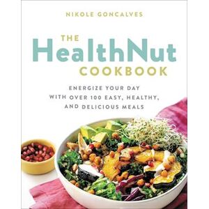 Nikole Goncalves The Healthnut Cookbook