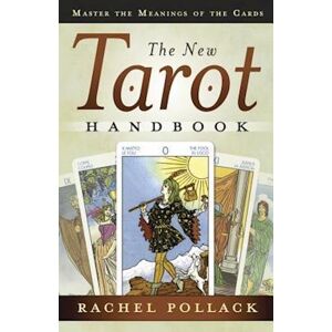 Rachel Pollack The New Tarot Handbook