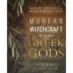 Jason Mankey Modern Witchcraft With The Greek Gods