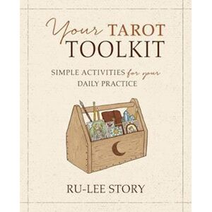 Ru-Lee Story Your Tarot Toolkit