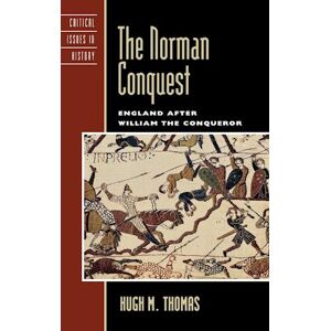 Hugh M. Thomas The Norman Conquest