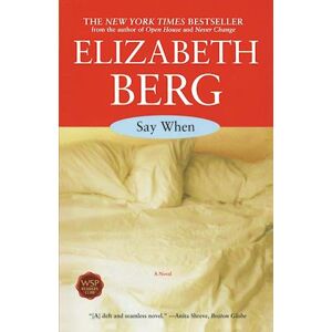 Elizabeth Berg Say When