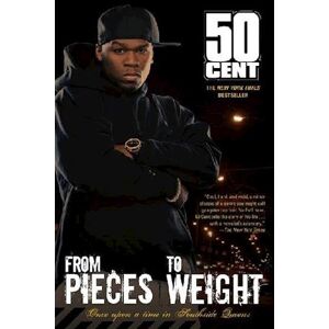 50 Cent From Pieces To Weight