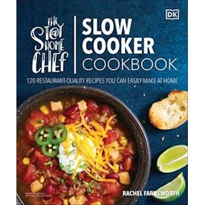 Rachel Farnsworth The Stay-At-Home Chef Slow Cooker Cookbook