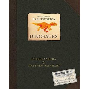 Matthew Reinhart Encyclopedia Prehistorica Dinosaurs