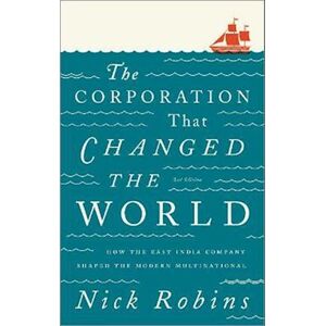 Nick Robins The Corporation That Changed The World