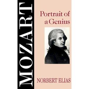 Norbert Elias Mozart – Portrait Of A Genius