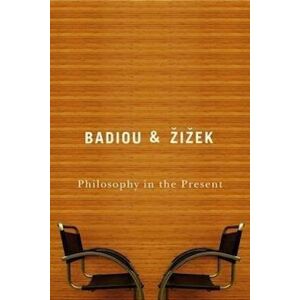 Alain Badiou Philosophy In The Present
