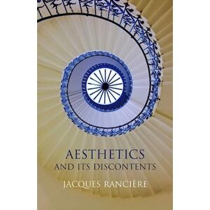 Jacques Rancière Aesthetics And Its Discontents