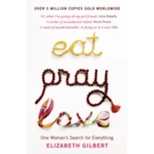 Elizabeth Gilbert Eat Pray Love