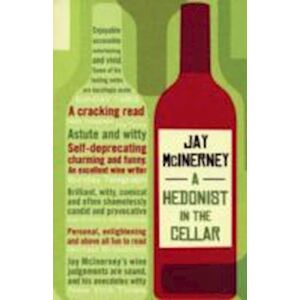 Jay McInerney A Hedonist In The Cellar