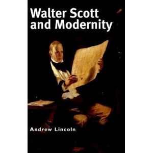 Andrew Lincoln Walter Scott And Modernity