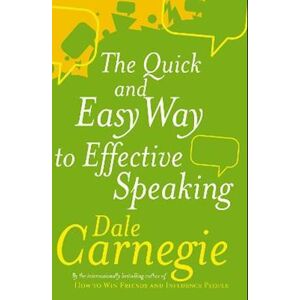 Dale Carnegie The Quick And Easy Way To Effective Speaking