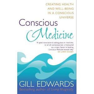 Gill Edwards Conscious Medicine