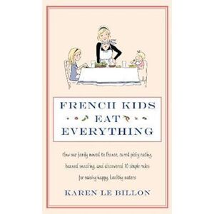 Karen Le Billon French Kids Eat Everything