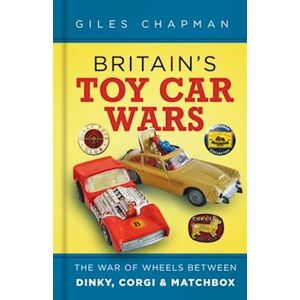 Giles Chapman Britain'S Toy Car Wars