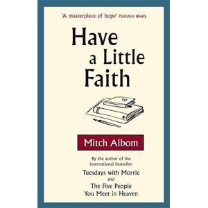 Mitch Albom Have A Little Faith