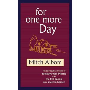 Mitch Albom For One More Day