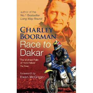 Charley Boorman Race To Dakar