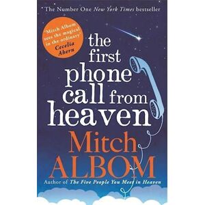 Mitch Albom The First Phone Call From Heaven
