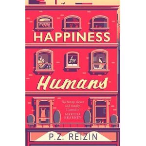 P. Z. Reizin Happiness For Humans