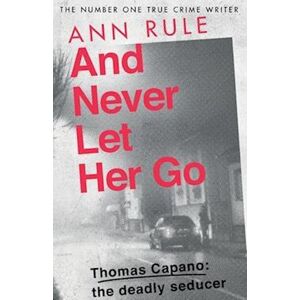 Ann Rule And Never Let Her Go