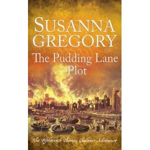 Susanna Gregory The Pudding Lane Plot