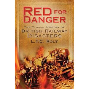 L. T. C. Rolt Red For Danger