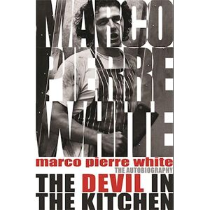 Marco Pierre White The Devil In The Kitchen