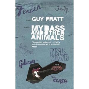 Guy Pratt My Bass And Other Animals