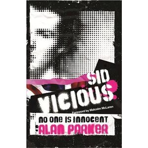 Alan Parker Sid Vicious