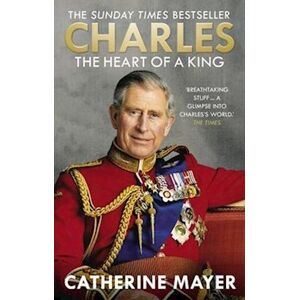 Catherine Mayer Charles: The Heart Of A King