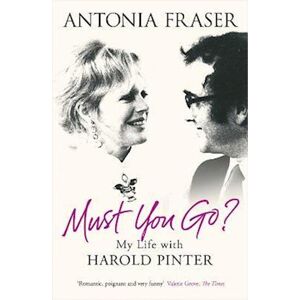 Antonia Fraser Must You Go?