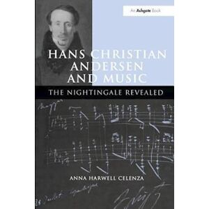 Anna Harwell Celenza Hans Christian Andersen And Music