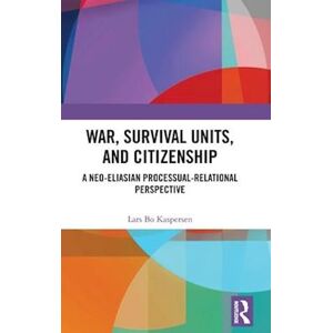 Lars Bo Kaspersen War, Survival Units, And Citizenship