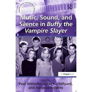 Music, Sound, And Silence In Buffy The Vampire Slayer