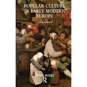 Peter Burke Popular Culture In Early Modern Europe