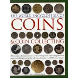 James Mackay Coins And Coin Collecting, The World Encyclopedia Of