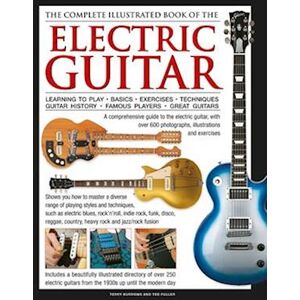 Terry Burrows Electric Guitar, The Complete Illustrated Book Of The