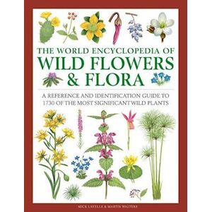 Mick Lavelle Wild Flowers & Flora, The World Encyclopedia Of